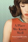 A Place We Knew Well - Susan Carol McCarthy - 9780804176552