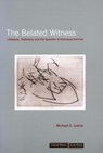 The Belated Witness - Michael G. Levine - 9780804730808