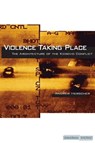 Violence Taking Place - Andrew Herscher - 9780804769358