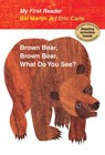 My First Reader Brown Bear, Brown Bear, What Do You See? - Jr. Bill Martin - 9780805092448