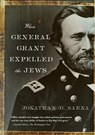 When General Grant Expelled the Jews - Jonathan D. Sarna - 9780805212334