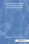 Connectionist Models of Social Reasoning and Social Behavior - READ,  Stephen John ; Miller, Lynn C. - 9780805822151
