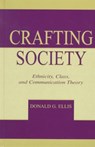 Crafting Society - Donald G. Ellis - 9780805832730