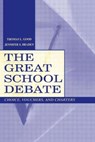 The Great School Debate - Thomas L. Good ; Jennifer S. Braden - 9780805835519