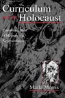 Curriculum and the Holocaust - Marla Morris - 9780805838121