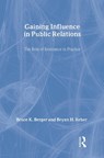 Gaining Influence in Public Relations - Bruce K. Berger ; Bryan H. Reber - 9780805852929