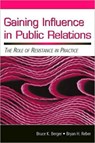 Gaining Influence in Public Relations - Bruce K. Berger ; Bryan H. Reber - 9780805852936