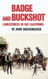 Badge and Buckshot - John Boessenecker - 9780806125107