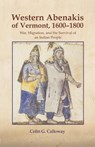 The Western Abenakis of Vermont, 1600-1800 - Colin G. Calloway - 9780806125688
