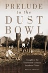 Prelude to the Dust Bowl - Kevin Z. Sweeney - 9780806153407