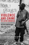 Violence and Crime in Latin America - Gema Santamaria ; David Carey - 9780806155746