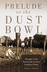 Prelude to the Dust Bowl - Kevin Z. Sweeney - 9780806191249