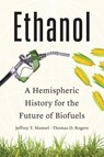 Ethanol - Jeffrey T. Manuel ; Thomas D. Rogers - 9780806196015