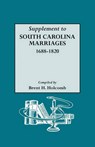 Supplement to South Carolina Marriages, 1688-1820 - HOLCOMB,  Brent H. - 9780806310756