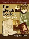 The Sleuth Book for Genealogists. Strategies for More Successful Family History Research - Emily Anne Croom - 9780806317878
