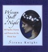 Wiccan Spell A Night: Spells, Charms, And Potions For The Whole Year - Sirona Knight - 9780806536453