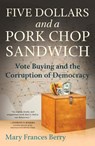 Five Dollars and a Pork Chop Sandwich - Mary Frances Berry - 9780807076415