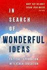 In Search of Wonderful Ideas - Mary Kay Delaney ; Susan Jean Mayer - 9780807765197