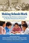 Making Schools Work - Kathy Hirsh-Pasek ; Roberta Michnick Golinkoff ; Kimberly Nesbitt ; Carol Lautenbach ; Elias Blinkoff ; Ginger Fifer ; Pasi Sahlberg - 9780807767399