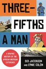Three-fifths a Man - JACOBSON,  Sid ; Colon, Ernie - 9780809093687