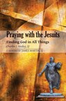 Praying with the Jesuits - E. Charles Healey - 9780809146970