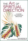 The Art of Spiritual Direction: A Guide to Ignatian Practice - Jos Moons - 9780809155675