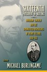 Sixteenth President-in-Waiting - Michael Burlingame - 9780809336432
