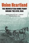 Union Heartland - Brett Barker ; William C. Davis ; Nicole Etcheson ; Michael P. Gray ; R. Douglas Hurt ; Julie A. Mujic - 9780809338993