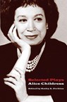Selected Plays - Alice Childress - 9780810127517