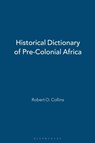 Historical Dictionary of Pre-Colonial Africa - Robert O. Collins - 9780810839786