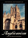 Historical Dictionary of Anglicanism - Colin Buchanan - 9780810865068