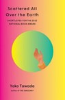 Scattered All Over the Earth - Yoko Tawada - 9780811229289