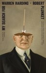 My Search for Warren Harding - Robert Plunket - 9780811234696