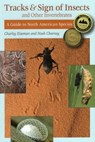 Tracks & Sign of Insects and Other Invertebrates - Noah Charney ; Charley Eiseman - 9780811741675