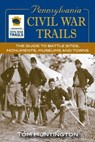 Pennsylvania Civil War Trails - Tom Huntington - 9780811749572