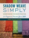 Shadow Weave Simply - Susan Kesler-Simpson - 9780811767927