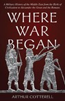 Where War Began - Arthur Cotterell - 9780811771450