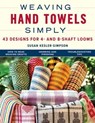 Weaving Hand Towels Simply - Susan Kesler-Simpson - 9780811772877