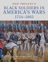 Don Troiani's Black Soldiers in America's Wars: 1754–1865 - John U. Rees - 9780811773713