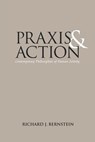 Praxis and Action - Richard J. Bernstein - 9780812210163