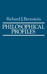 Philosophical Profiles - Richard J. Bernstein - 9780812212167
