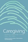 Caregiving - Suzanne Gordon ; Patricia Benner ; Nel Noddings - 9780812215823