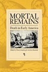 Mortal Remains - Nancy Isenberg ; Andrew Burstein - 9780812218237