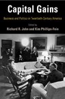 Capital Gains - Richard R. John ; Kim Phillips-Fein - 9780812248821
