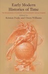 Early Modern Histories of Time - Kristen Poole ; Owen Williams - 9780812251524