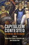 Capitalism Contested - Romain Huret ; Nelson Lichtenstein ; Jean-Christian Vinel - 9780812252620