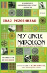 My Uncle Napoleon - Iraj Pezeshkzad - 9780812974430