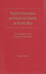 Popular Expression and National Identity in Puerto Rico - Lillian Guerra - 9780813015941