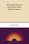 Manuscript Genetics, Joyce's Know-how, Becket's Nohow - Dirk van Hulle - 9780813034140