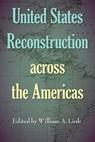 United States Reconstruction across the Americas - LINK,  William A. - 9780813056418